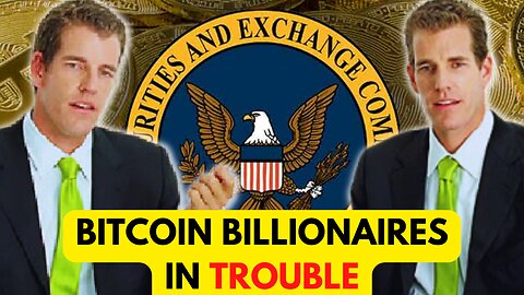 Bitcoin Billionaires Winklevoss Twins in Trouble with SEC
