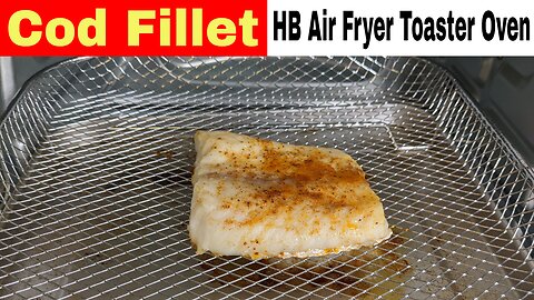 Frozen Cod, Hamilton Beach Sure-Crisp Air Fryer Toaster Oven Recipe