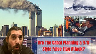 Is There A 9-11 Style False Flag Coming?