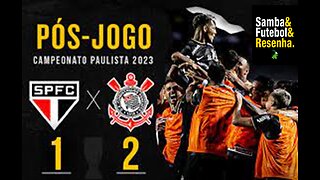 Paulistão 2023 - 5º Jogo São Paulo 1 X 2 Corinthians