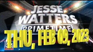 Jesse Watters 02-09-2023
