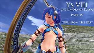 Ys VIII Lacrimosa of Dana Part 38 - Girl From The Past