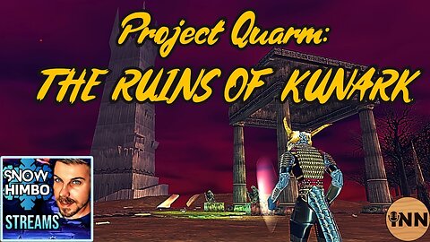 Snow Himbo Streams: Project Quarm - THE RUINS OF KUNARK