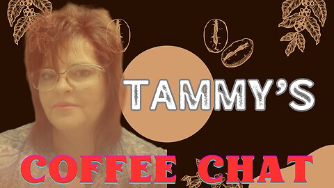 NEW SHOW TAMMY'S COFFEE CHAT PC NO 5. [THE MASKS THEY WEAR]