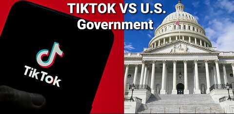TikTok VS US Government As It Begins To Start A Lawsuit Over Unconstitutional Potential Ban