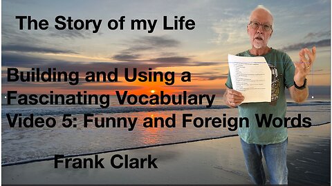 Building and Using a Fascinating Vocabulary Video 4: Funny and Foreign Words