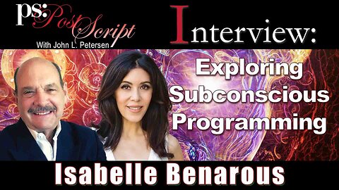 Exploring Subconscious Programming - PostScript Interview with Isabelle Benarous