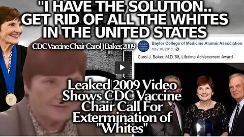 CDC Vax Chair Carol Baker Solution, Appointed by Obama: "Get Rid of All White People"