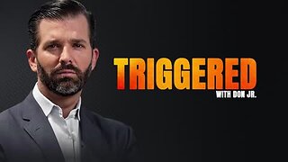 Don Jr Tackles News of the Week | TRIGGERED Ep. 3