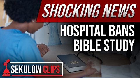 Employee Banned from Bible Study in Hospital During Lunch Break
