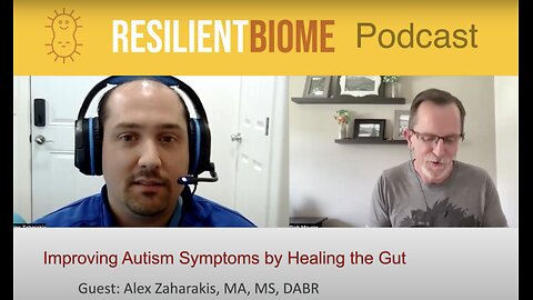 Improving autism symptoms by healing the gut with Alex Zaharakis (Resilient Biome)