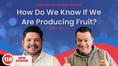 𝐇𝐨𝐰 𝐝𝐨 𝐰𝐞 𝐤𝐧𝐨𝐰 𝐢𝐟 𝐰𝐞 𝐚𝐫𝐞 𝐩𝐫𝐨𝐝𝐮𝐜𝐢𝐧𝐠 𝐟𝐫𝐮𝐢𝐭?” John 15:1 11 | RIOT Podcast Ep 118 | Christian Podcast