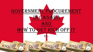Government Procurement In Canada. PT.1 (Come Stop By)