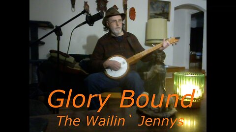 Glory Bound - The Wailing Jennys - Banjo cover