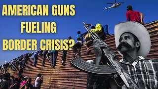 Are American Guns Fueling the Border Crisis?