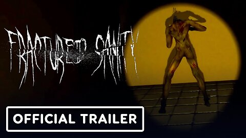 Fractured Sanity - Official Trailer (Warning: Flashing Lights)