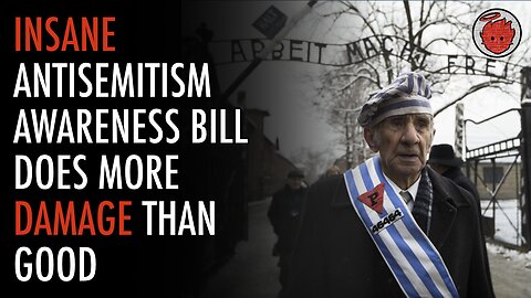 Breaking Down Insane Antisemitism Awareness Bill - With Power Keg Greg | #DailyWire #Holocaust