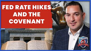 Scriptures And Wallstreet- Fed Rate Hikes And The Covenant