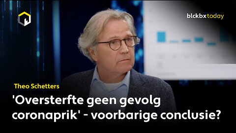 'Oversterfte geen gevolg coronaprik' - voorbarige conclusie? - prof. dr. Theo Schetters