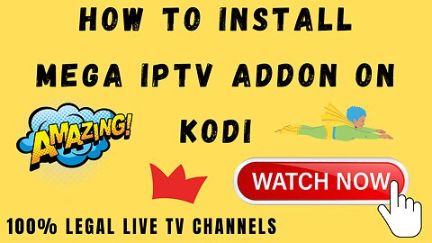 Mega IPTV Kodi Addon (Live TV) - 100% legal live TV Channels