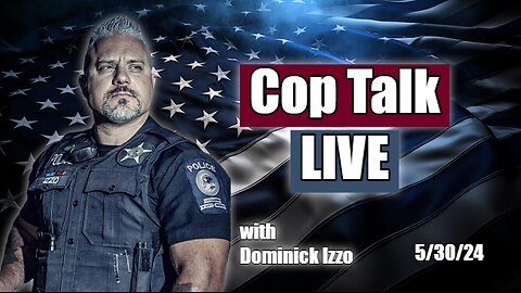 Cop Talk LIVE with Dominick Izzo 6/6/24