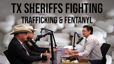 BEST OF: #14 Texas SHERIFFS Fighting Trafficking & Fentanyl Scourge - The Bottom Line with Jaco Booyens