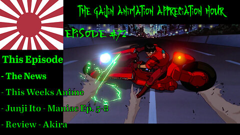 Gaijin Animation Appreciation Hour – Podcast – Episode 72 – AKIRA SLIDE