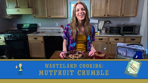 Wasteland Cooking- Mutfruit Crumble