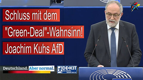 Schluss mit dem "Green-Deal"-Wahnsinn! Joachim Kuhs AfD