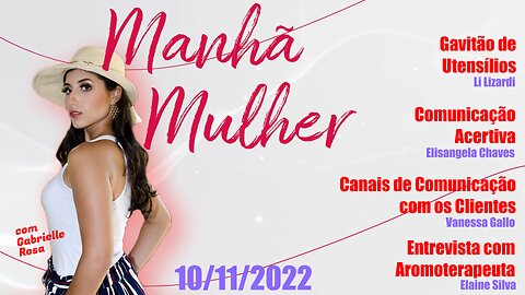 Manhã Mulher - 10/11/2022 - Edição Completa