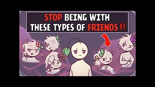 5 Types Of People You Should Stop Being Friends With