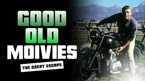 Good Old Movies: The Great Escape (1963)
