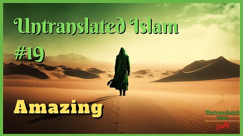 The Man Who Prayed Alone With The Prophet. | Untranslated Islam #19