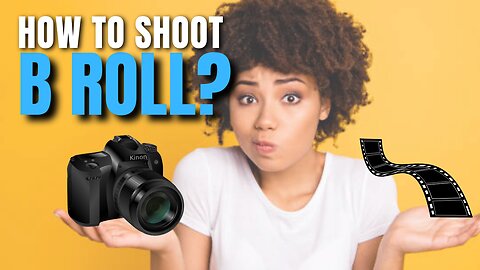Make Your Footage Pop: An Intro to Shooting B Roll