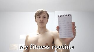 My fitness routine.