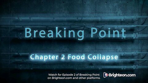 BREAKING POINT - Episode 1 - Financial Collapse - Brighteon Documentary