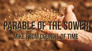 Mike From COT Luke 8 - Parable Of The Sower - Ambassadors 5/1/24