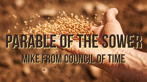 Mike From COT Luke 8 - Parable Of The Sower - Ambassadors 5/1/24