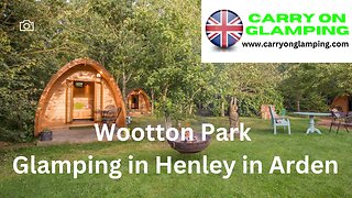 Wootton Park - Glamping in Warwickshire