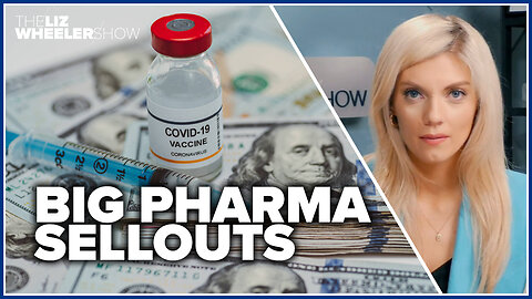 Liz EXPOSES gov’t bureaucrats in bed with Big Pharma