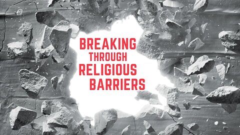 Breaking Through Religious Barriers #Reformation