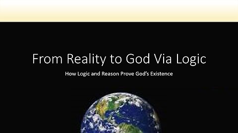 From Reality to God Via Logic