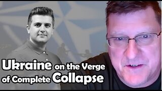 Ukraine on the Verge of Complete Collapse | Scott Ritter