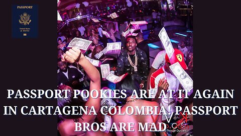 Passport Pookies Are At it Again In Cartagena Colombia! Passport Bros are Mad