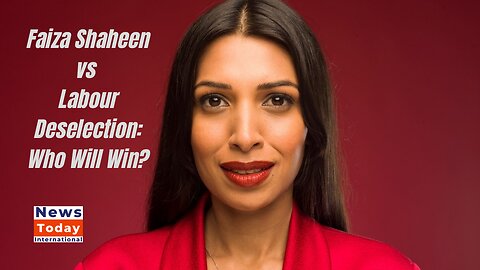 Blocked Labour candidate Faiza Shaheen to challenge deselection | News Today | UK