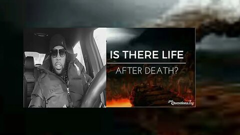 Do You Think There's Life After Death?