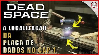 Dead Space Remake, A localização da placa de dados no Cap 1 | Super-Dica