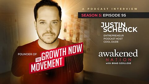 How did The Growth Now Podcast become a Movement? an interview with Justin Schenck