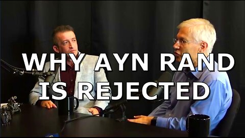 WHY AYN RAND IS REJECTED