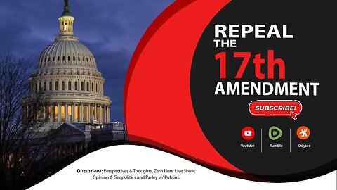 Is it time to have a serious discussion about repealing the 17th amendment, vs. having Term Limits?